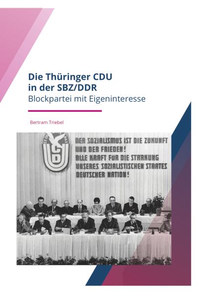 Die Thüringer CDU in der SBZ/DDR